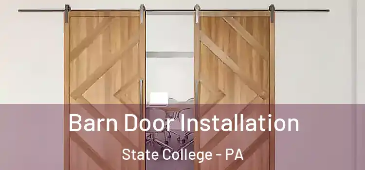 Barn Door Installation State College - PA
