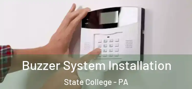 Buzzer System Installation State College - PA