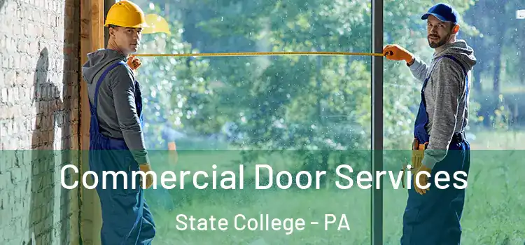 Commercial Door Services State College - PA