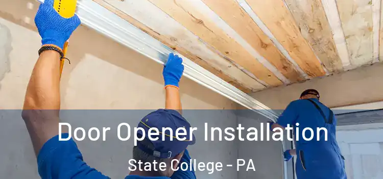 Door Opener Installation State College - PA