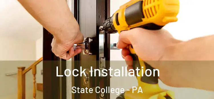 Lock Installation State College - PA