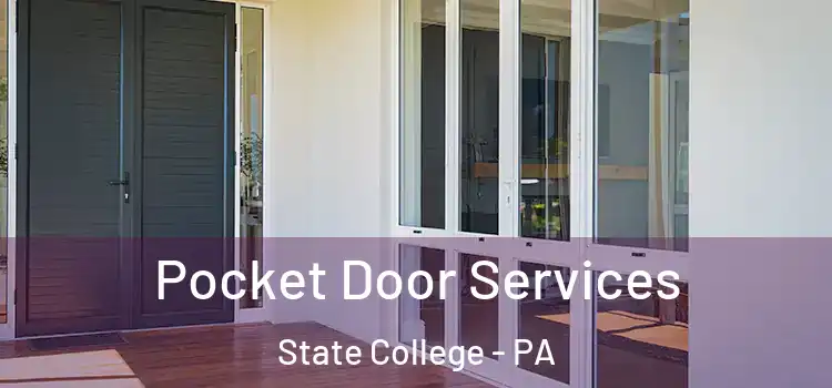 Pocket Door Services State College - PA