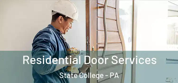 Residential Door Services State College - PA