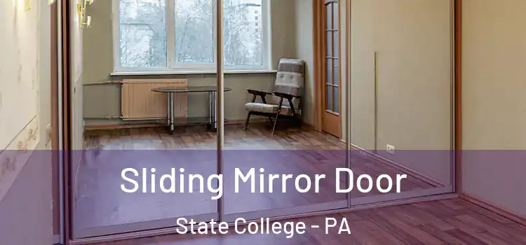  Sliding Mirror Door State College - PA