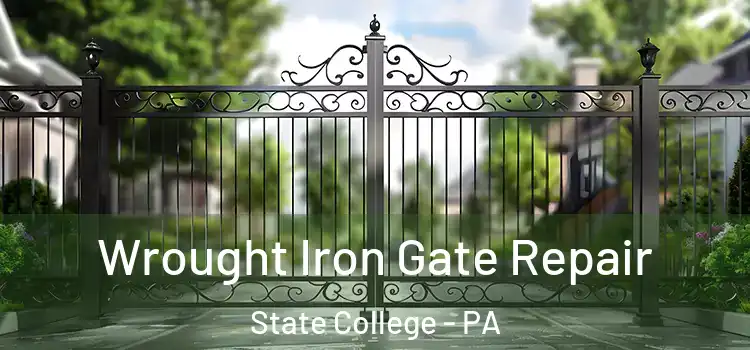 Wrought Iron Gate Repair State College - PA